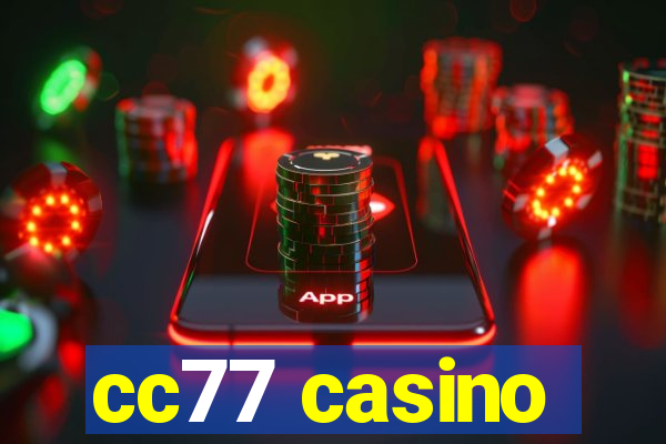 cc77 casino